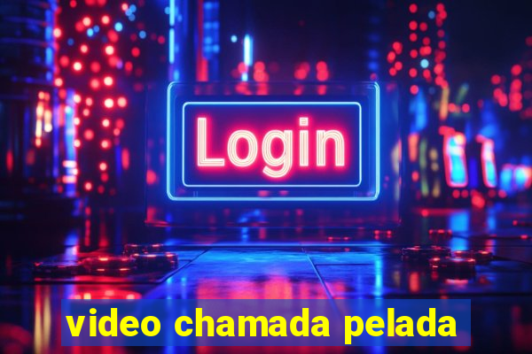 video chamada pelada